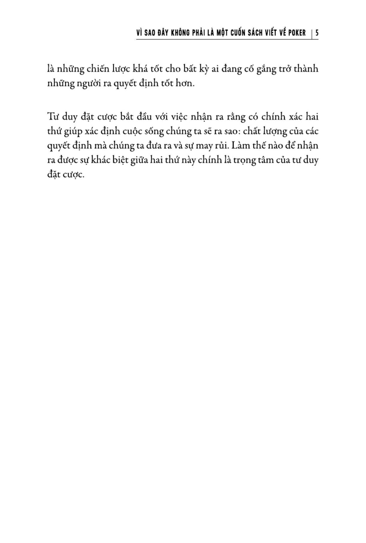 tư duy đặt cược: quyết định sáng suốt hơn khi không có đủ thông tin - thinking in bets - Ảnh 11
