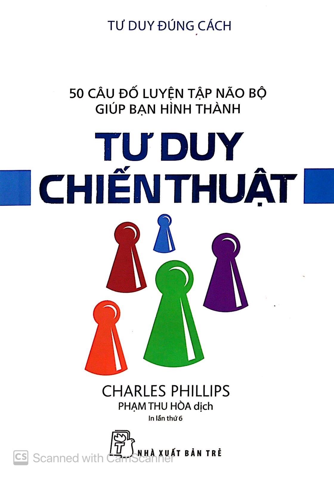 tư duy đúng cách - tư duy chiến thuật (tái bản 2018) - Ảnh 2
