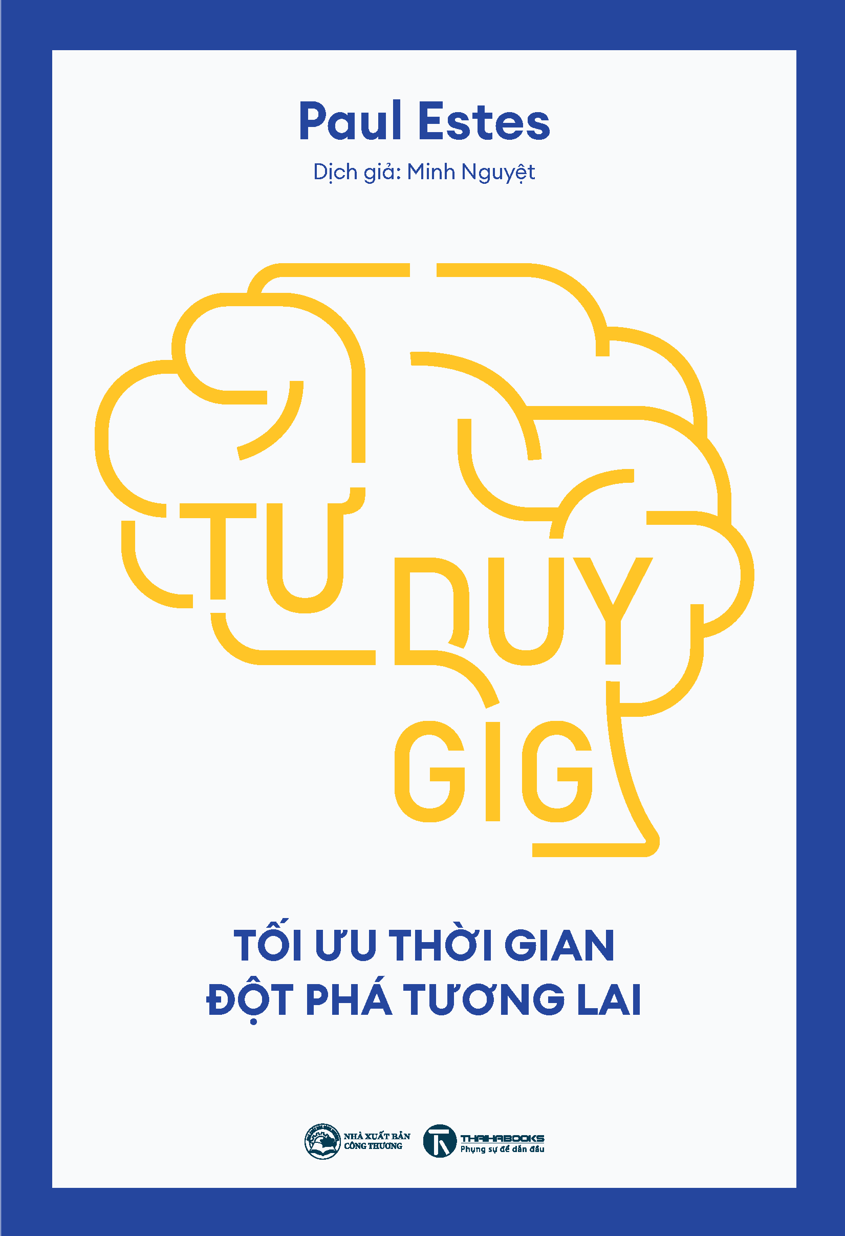 Tư Duy GIG - Tối Ưu Thời Gian - Đột Phá Tương Lai - Ảnh 2