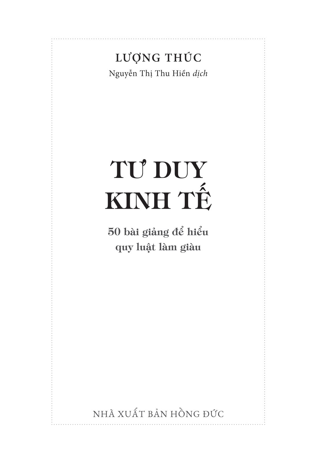 tư duy kinh tế - 50 bài giảng để hiểu quy luật làm giàu - Ảnh 3