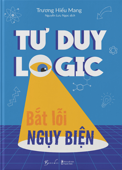 tư duy logic bắt lỗi nguỵ biện - Ảnh 2