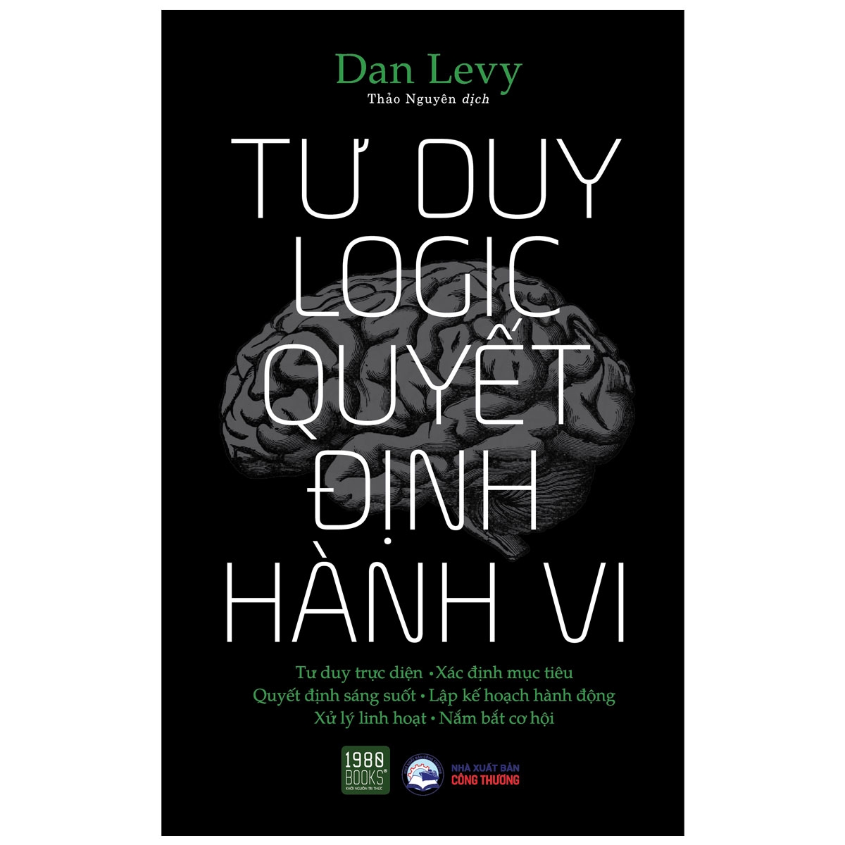 tư duy logic quyết định hành vi - Ảnh 2