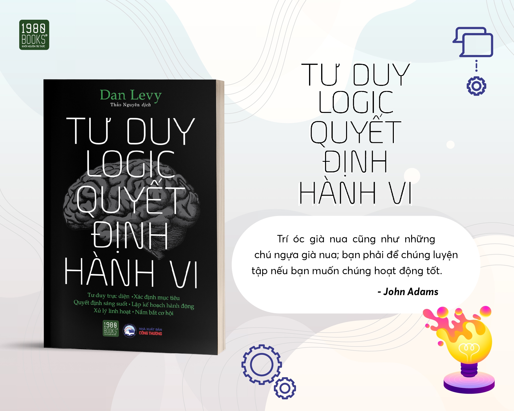 tư duy logic quyết định hành vi - Ảnh 3
