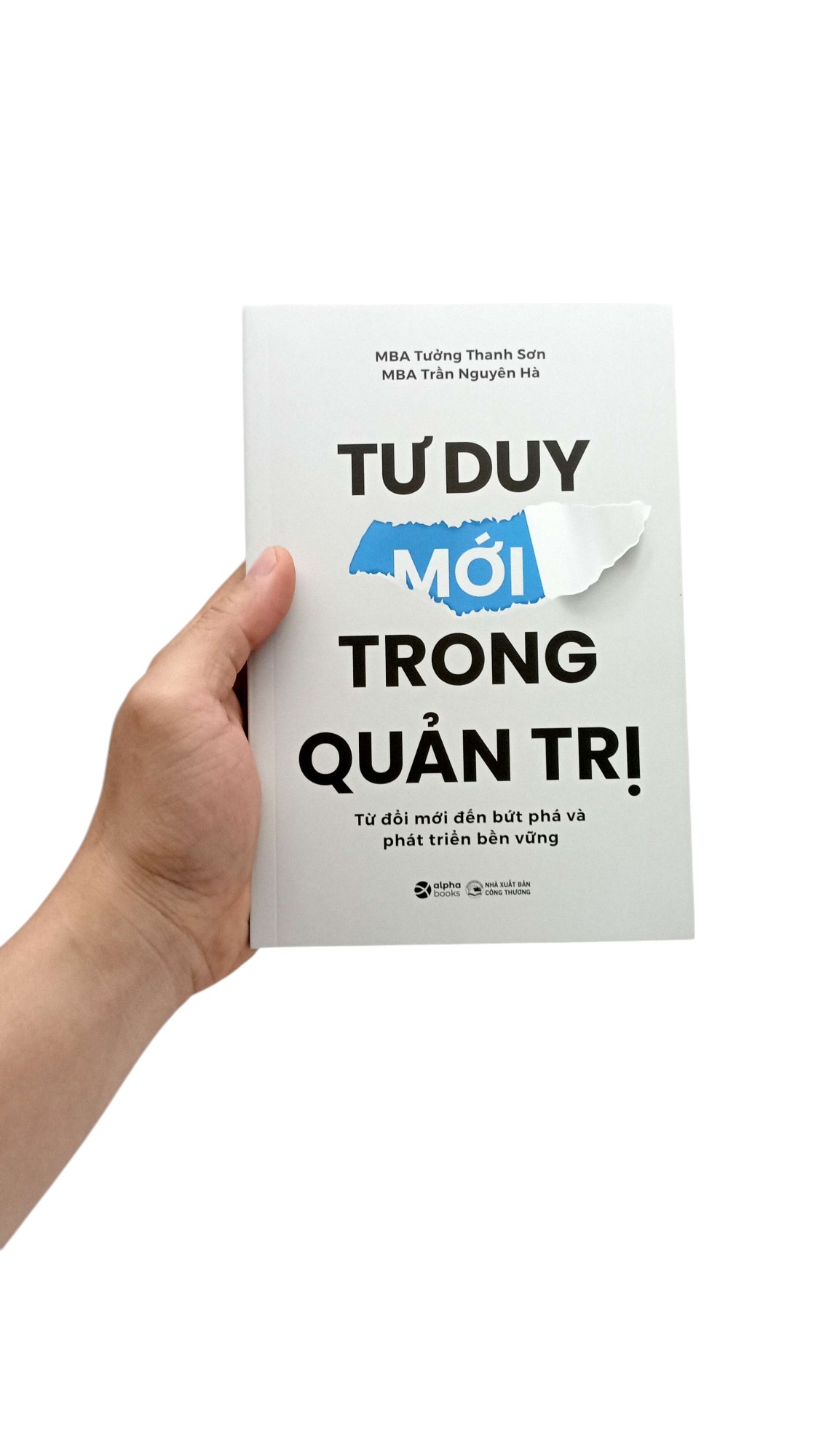 tư duy mới trong quản trị - từ đổi mới đến bứt phá và phát triển bền vững - Ảnh 13