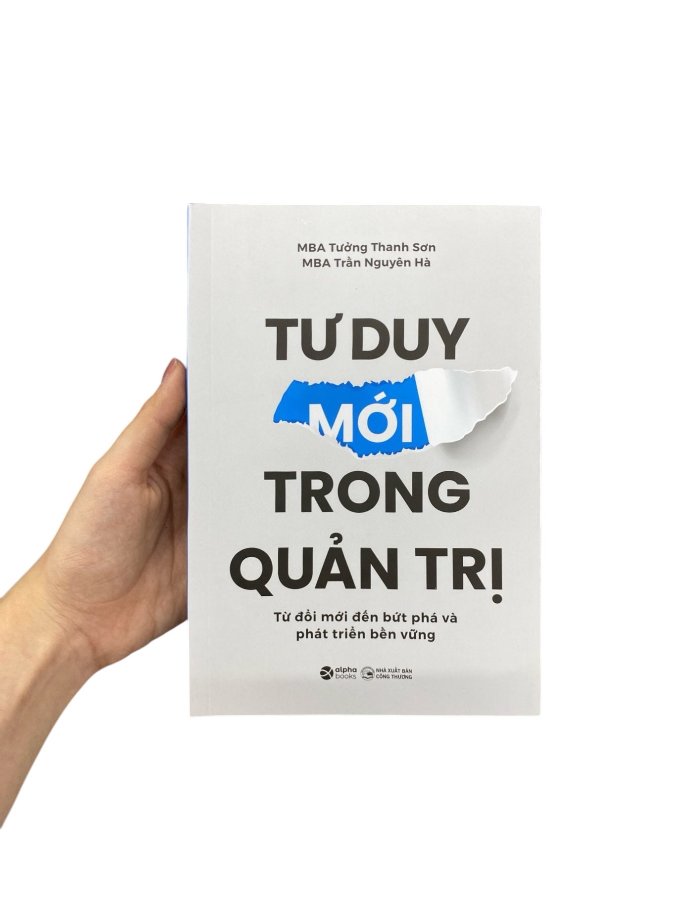 tư duy mới trong quản trị - từ đổi mới đến bứt phá và phát triển bền vững - Ảnh 16