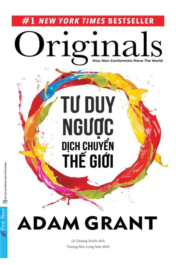 tư duy ngược dịch chuyển thế giới - originals: how non-conformists move the world - Ảnh 2