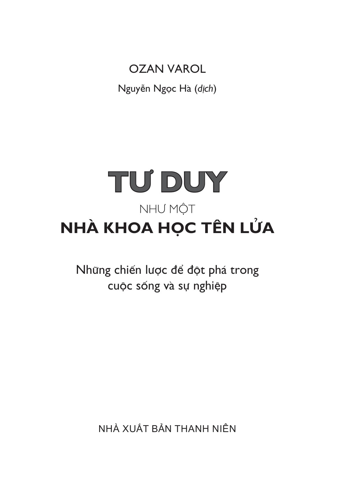 tư duy như một nhà khoa học tên lửa - Ảnh 2