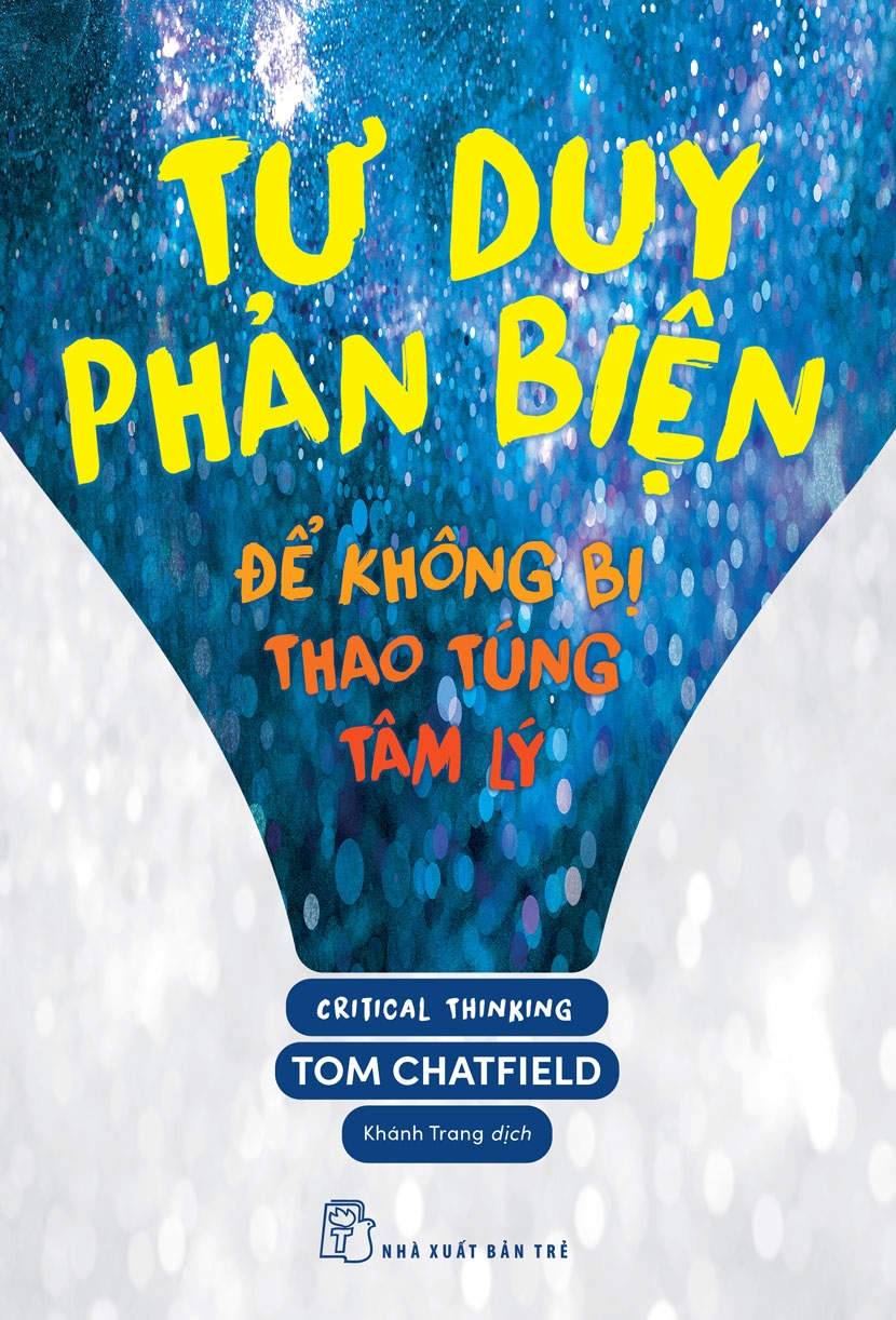 tư duy phản biện - để không bị thao túng tâm lý - Ảnh 2