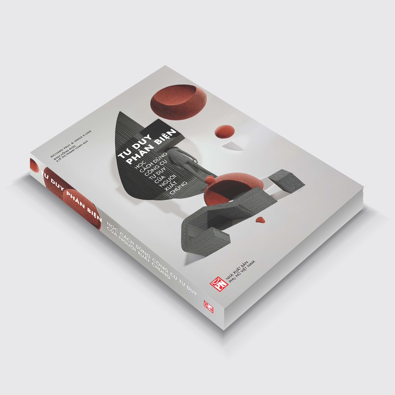 Tư Duy Phản Biện - Học Cách Dùng Công Cụ Tư Duy Của Người Xuất Chúng - Ảnh 5