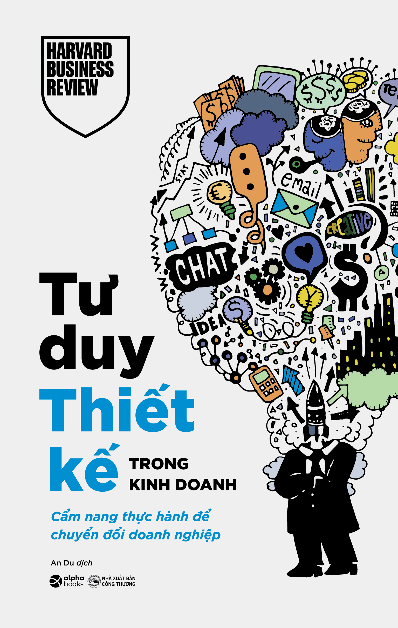 Tư Duy Thiết Kế Trong Kinh Doanh - Cẩm Nang Thực Hành Để Chuyển Đổi Doanh Nghiệp - Ảnh 2