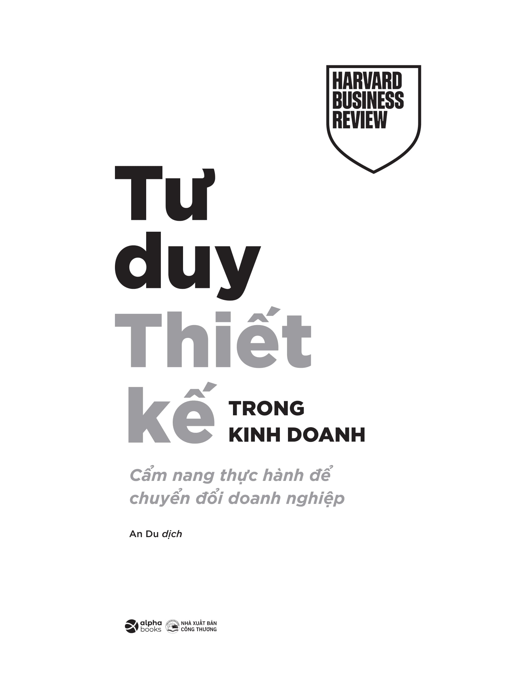 Tư Duy Thiết Kế Trong Kinh Doanh - Cẩm Nang Thực Hành Để Chuyển Đổi Doanh Nghiệp - Ảnh 3