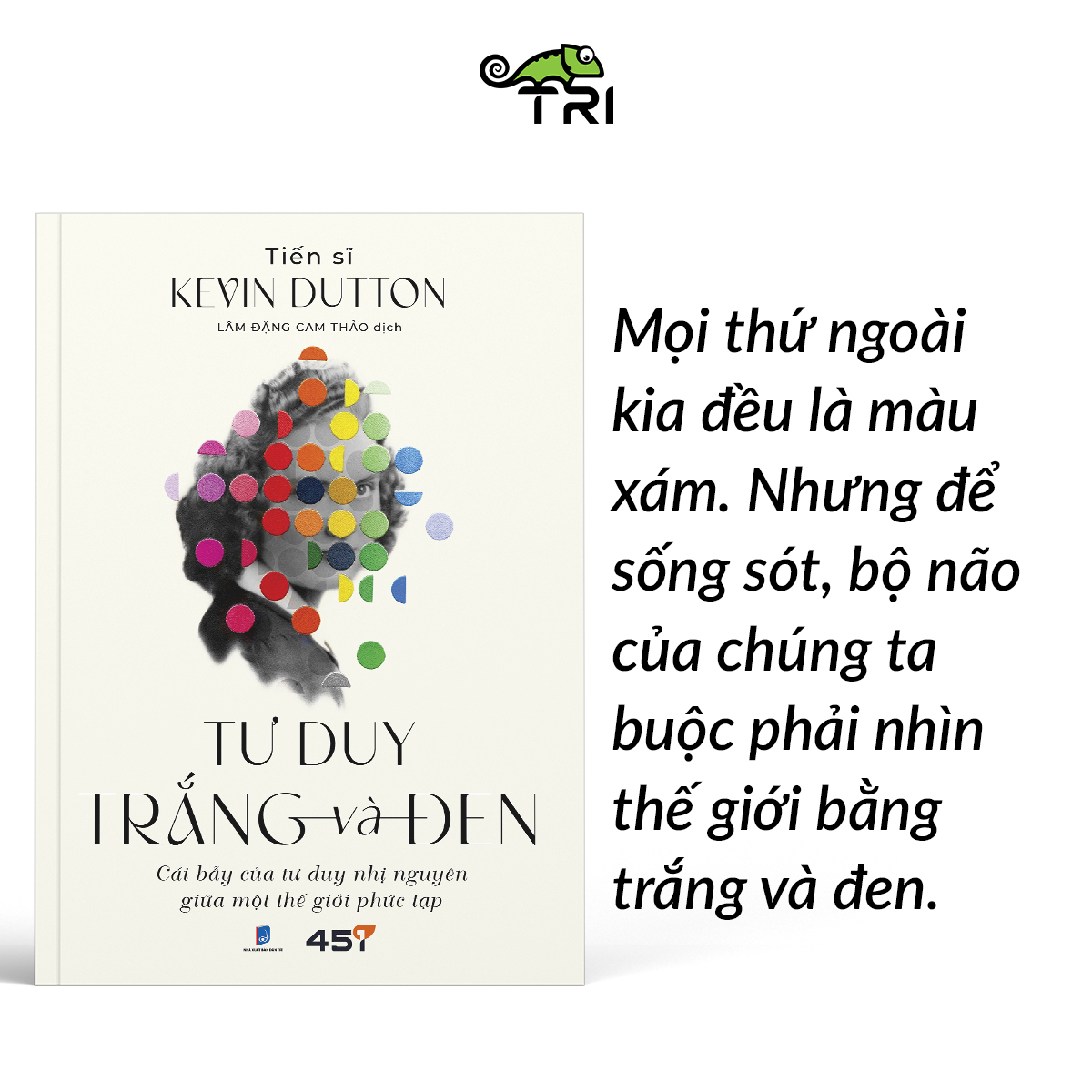 Tu Duy Trang Va Den - Cai Bay Cua Tu Duy Nhi Nguyen Trong The Gioi Phuc Tap - Ảnh 5