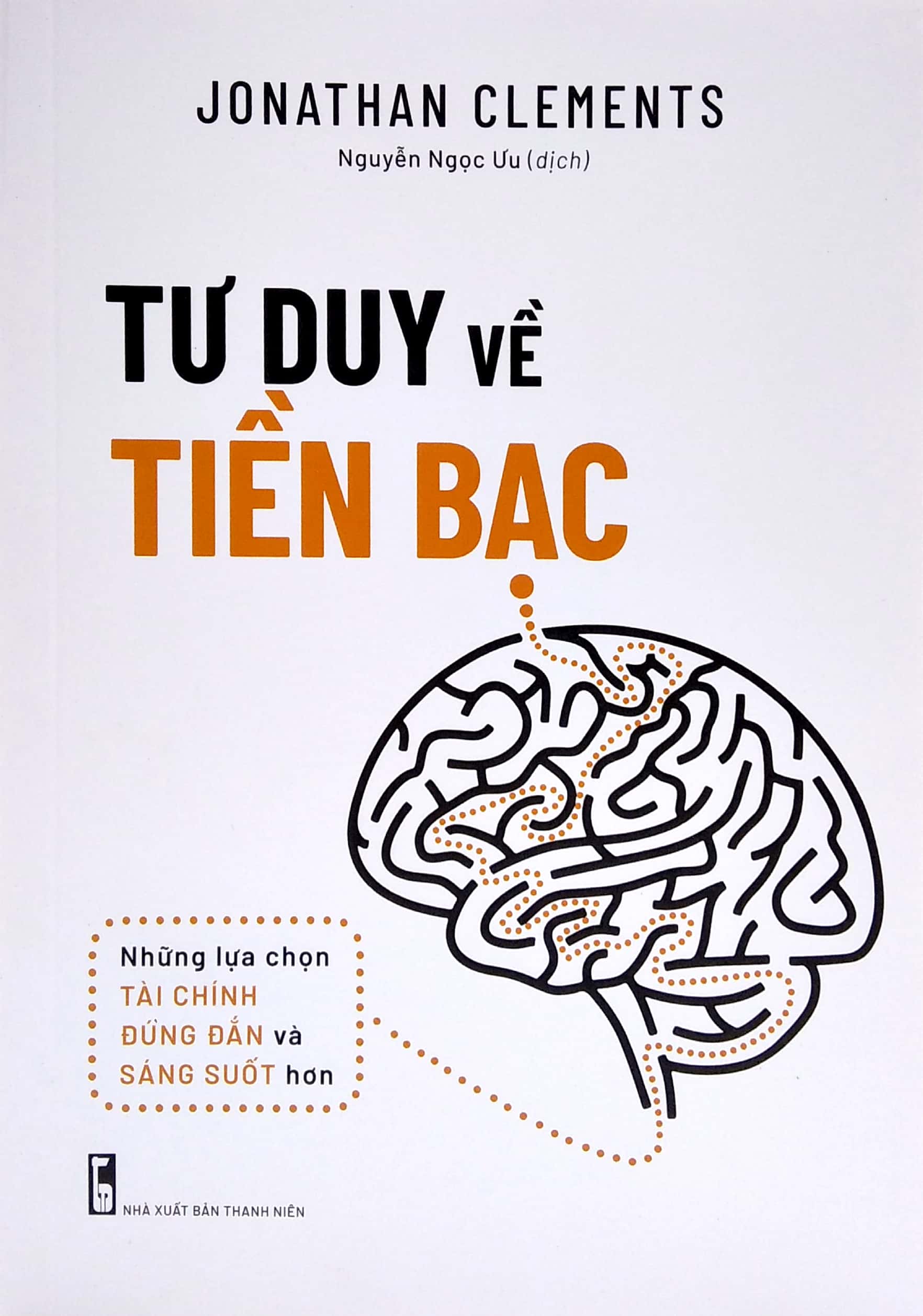 tư duy về tiền bạc - những lựa chọn tài chính đúng đắn và sáng suốt hơn (tái bản 2022) - Ảnh 2