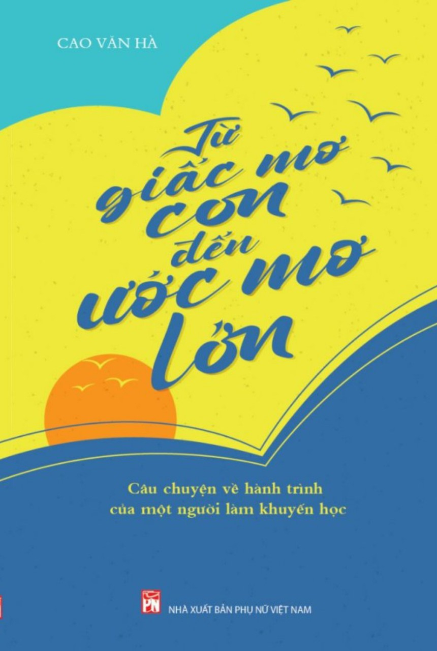 từ giấc mơ con đế ước mơ lớn - câu chuyện về hành trình của một người làm khuyến học - Ảnh 2