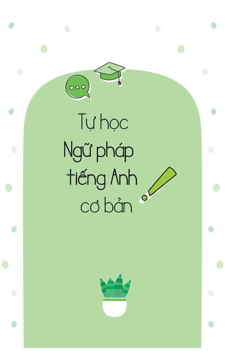 tự học ngữ pháp tiếng anh cơ bản - Ảnh 2