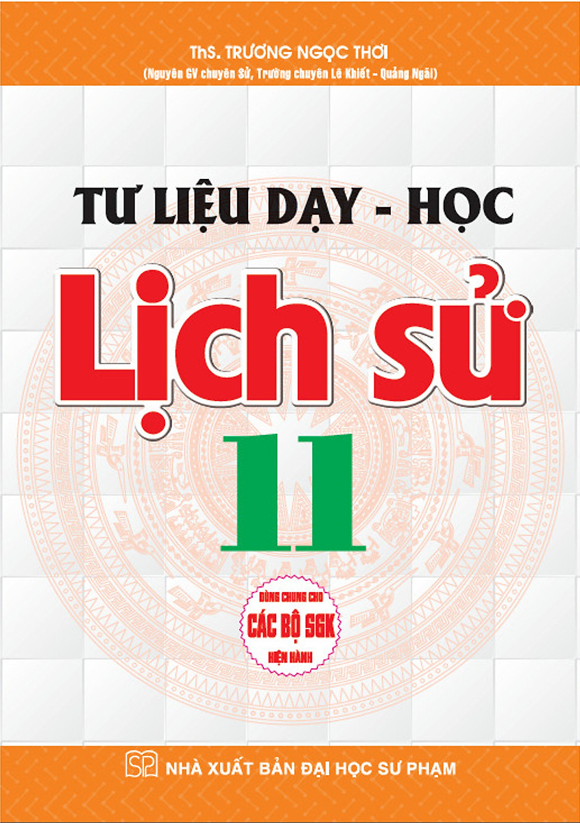 tư liệu dạy - học lịch sử 11 (dùng chung cho các bộ sgk hiện hành) - Ảnh 2
