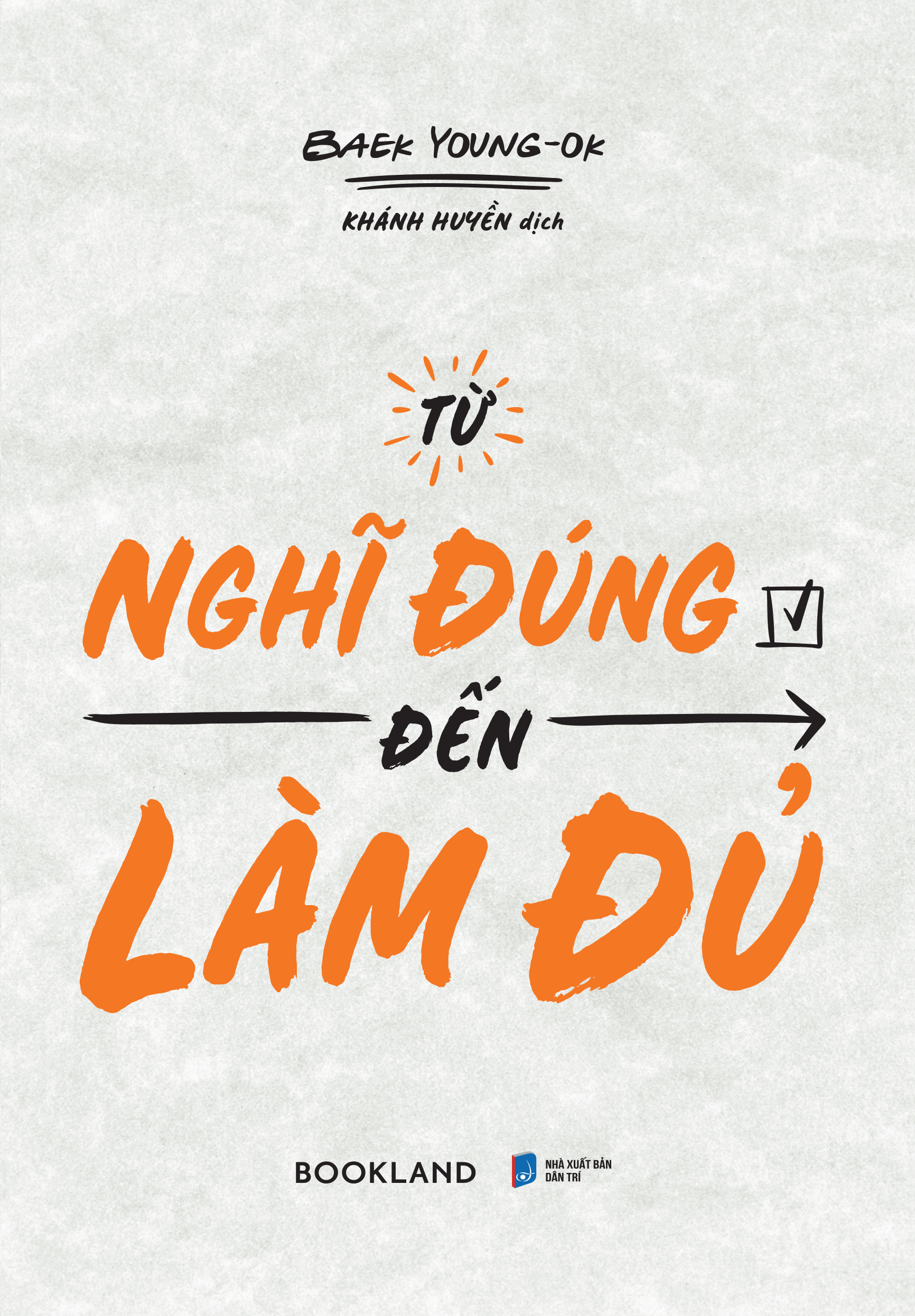 từ nghĩ đúng đến làm đủ - Ảnh 3