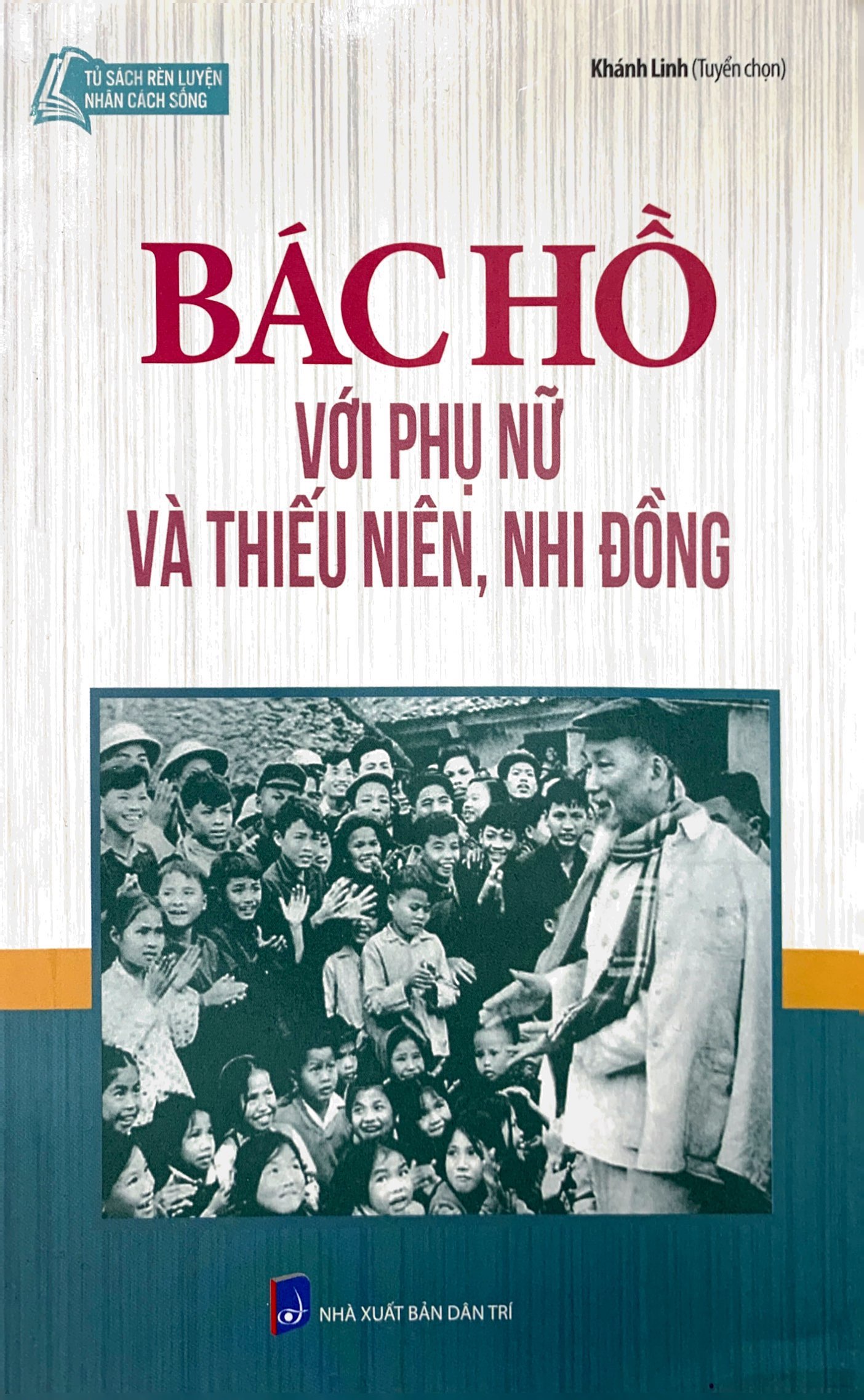tủ sách bác hồ - bác hồ với phụ nữ và thiếu niên nhi đồng - Ảnh 2