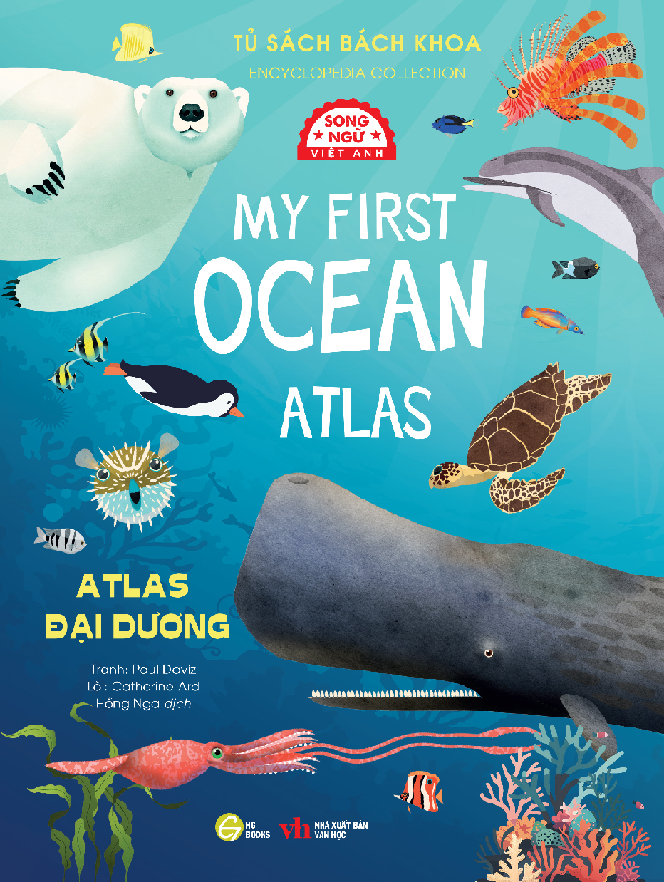 Tủ Sách Bách Khoa - Encyclopedia Collection - Atlas Đại Dương - My First Ocean Atlas - Song Ngữ Việt-Anh - Ảnh 2