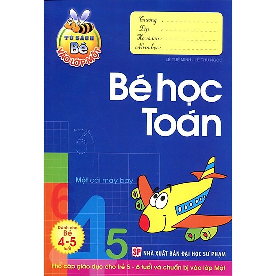 tủ sách bé vào lớp 1 - bé học toán dành cho bé 4-5 tuổi (tái bản 2019) - Ảnh 2