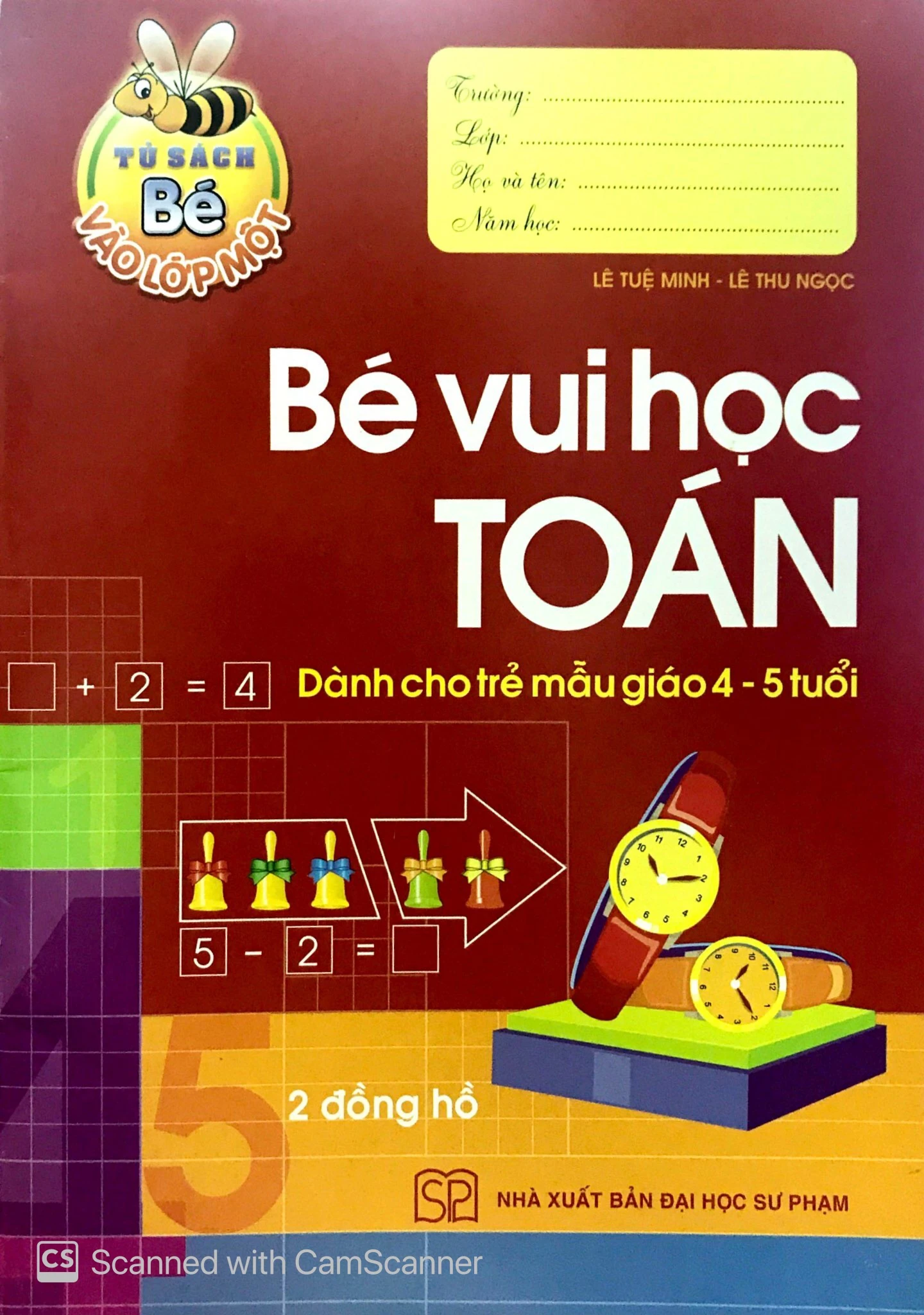 tủ sách bé vào lớp 1 - bé vui học toán (dành cho trẻ mẫu giáo 4 - 5 tuổi) - tái bản 2020 - Ảnh 2