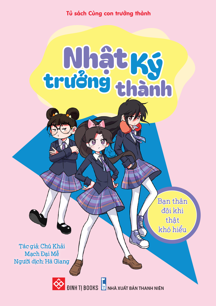 tủ sách cùng con trưởng thành - nhật ký trưởng thành - bạn thân đôi khi thật khó hiểu - Ảnh 3