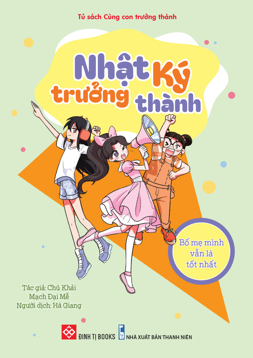 tủ sách cùng con trưởng thành - nhật ký trưởng thành - bố mẹ mình vẫn là tốt nhất - Ảnh 3