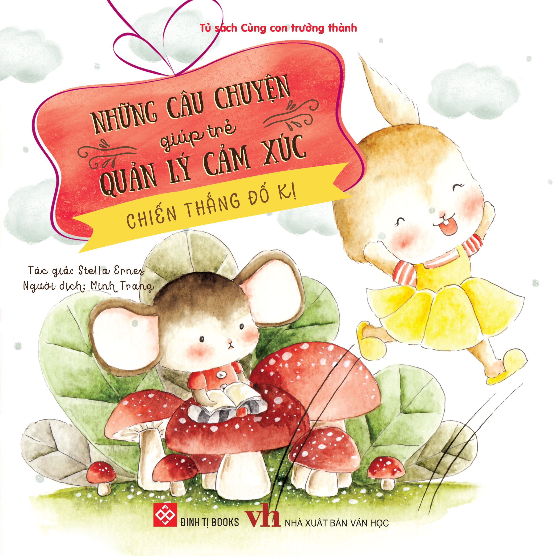 tủ sách cùng con trưởng thành - những câu chuyện giúp trẻ quản lý cảm xúc - chiến thắng đố kị - Ảnh 3