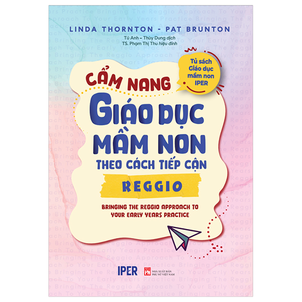 Tủ Sách Giáo Dục Mầm Non IPER - Cẩm Nang Giáo Dục Mầm Non Theo Cách Tiếp Cận High/Scope - Ảnh 11