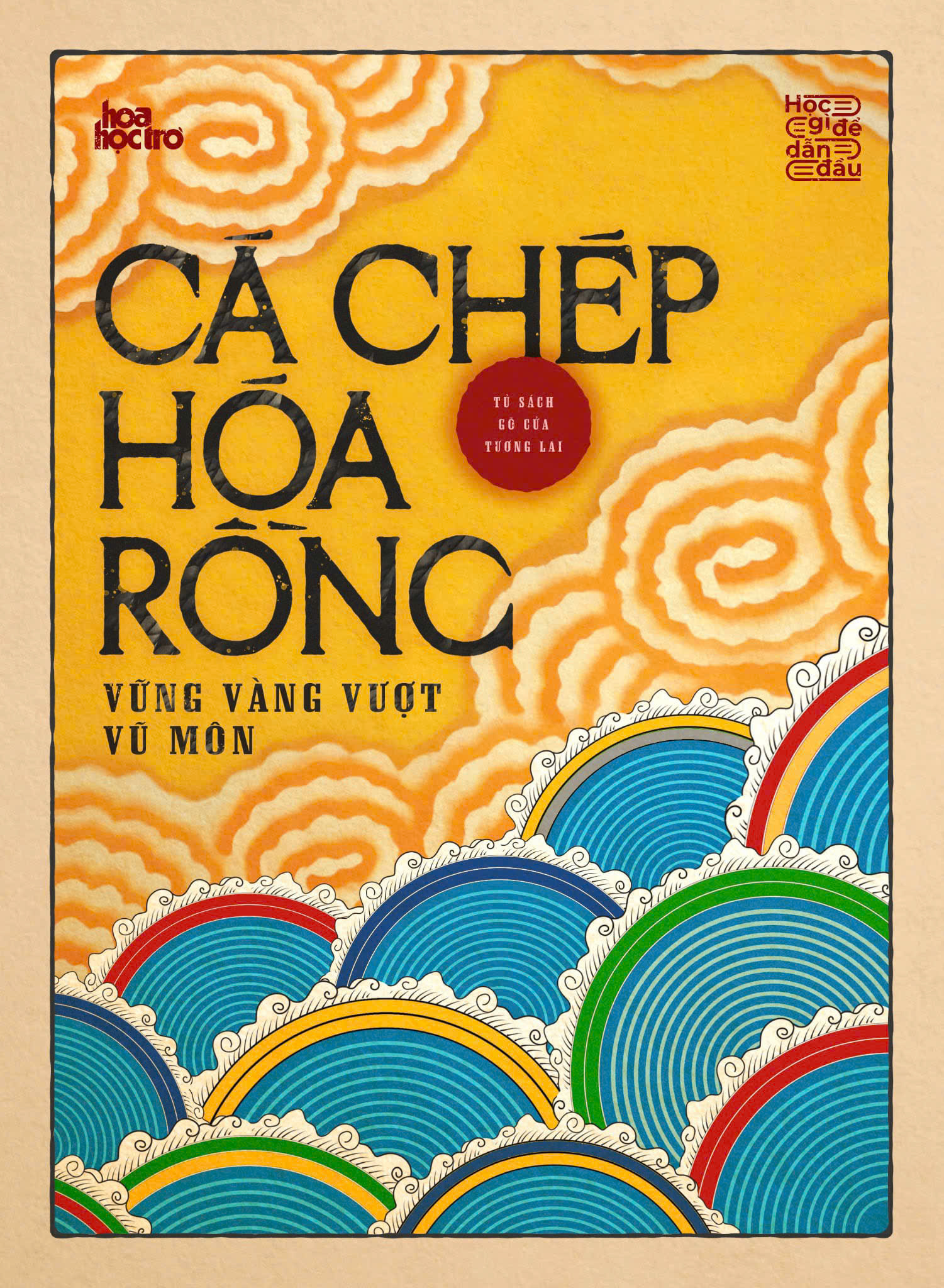 tủ sách gõ cửa tương lai - học gì để dẫn đầu - cá chép hóa rồng - vững vàng vượt vũ môn - tặng kèm sổ tay manifest - Ảnh 2