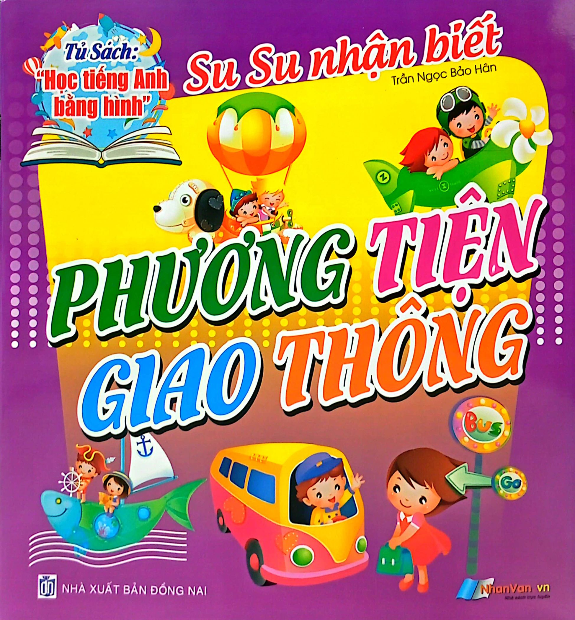 tủ sách học tiếng anh bằng hình - su su nhận biết - phương tiện giao thông - Ảnh 2
