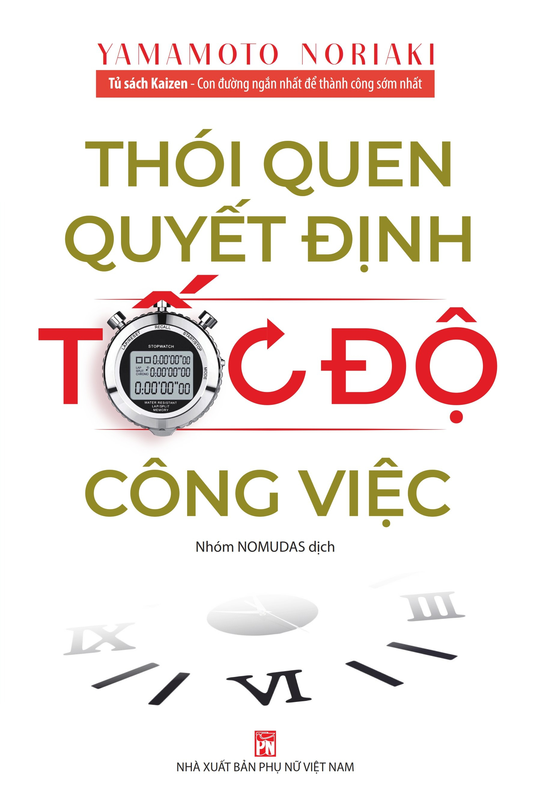 Tủ Sách Kaizen - Thói Quen Quyết Định Tốc Độ Công Việc - Ảnh 2