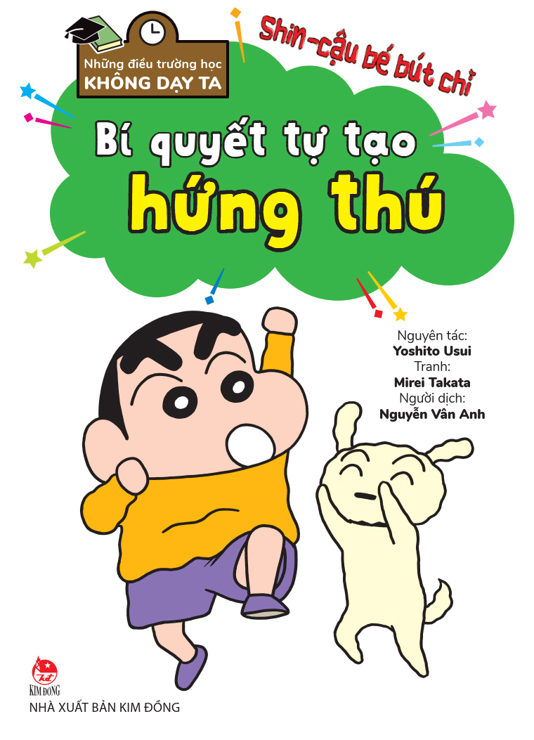 tủ sách khoa học - shin - cậu bé bút chì - những điều trường học không dạy ta - bí quyết tự tạo hứng thú - Ảnh 2