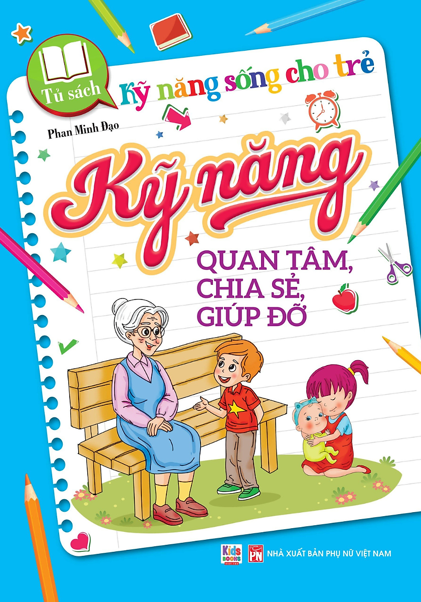 tủ sách kỹ năng sống cho trẻ - kỹ năng quan tâm, chia sẻ, giúp đỡ - Ảnh 2