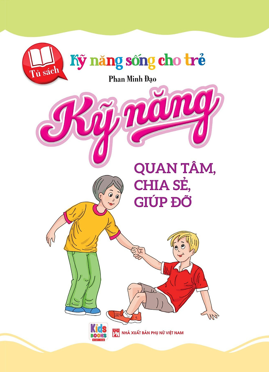 tủ sách kỹ năng sống cho trẻ - kỹ năng quan tâm, chia sẻ, giúp đỡ - Ảnh 3