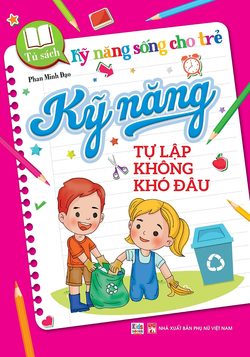 tủ sách kỹ năng sống cho trẻ - kỹ năng tự lập không khó đâu - Ảnh 2