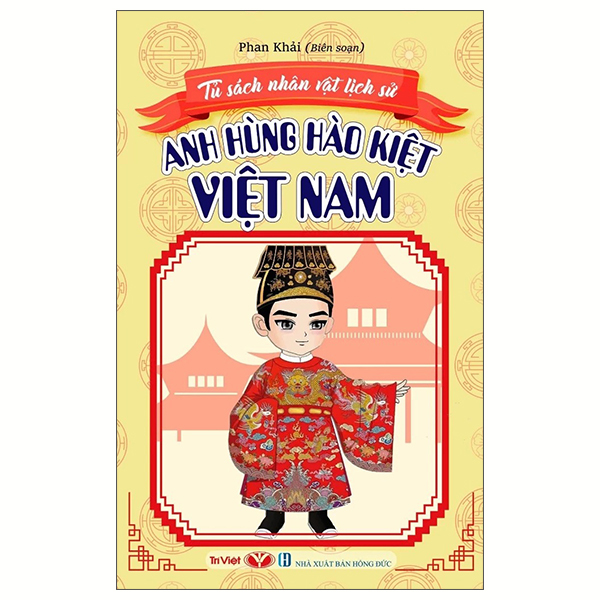 Tủ Sách Nhân Vật Lịch Sử - Anh Hùng Hào Kiệt Việt Nam