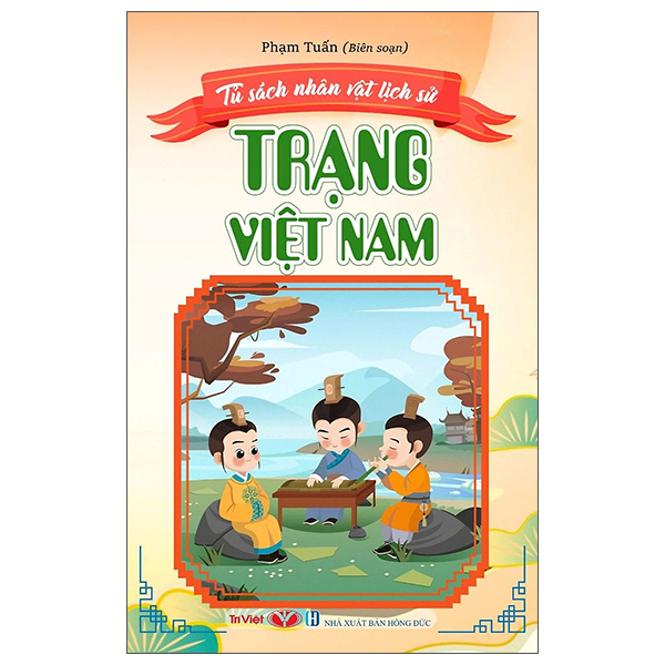 Tủ Sách Nhân Vật Lịch Sử - Trạng Việt Nam