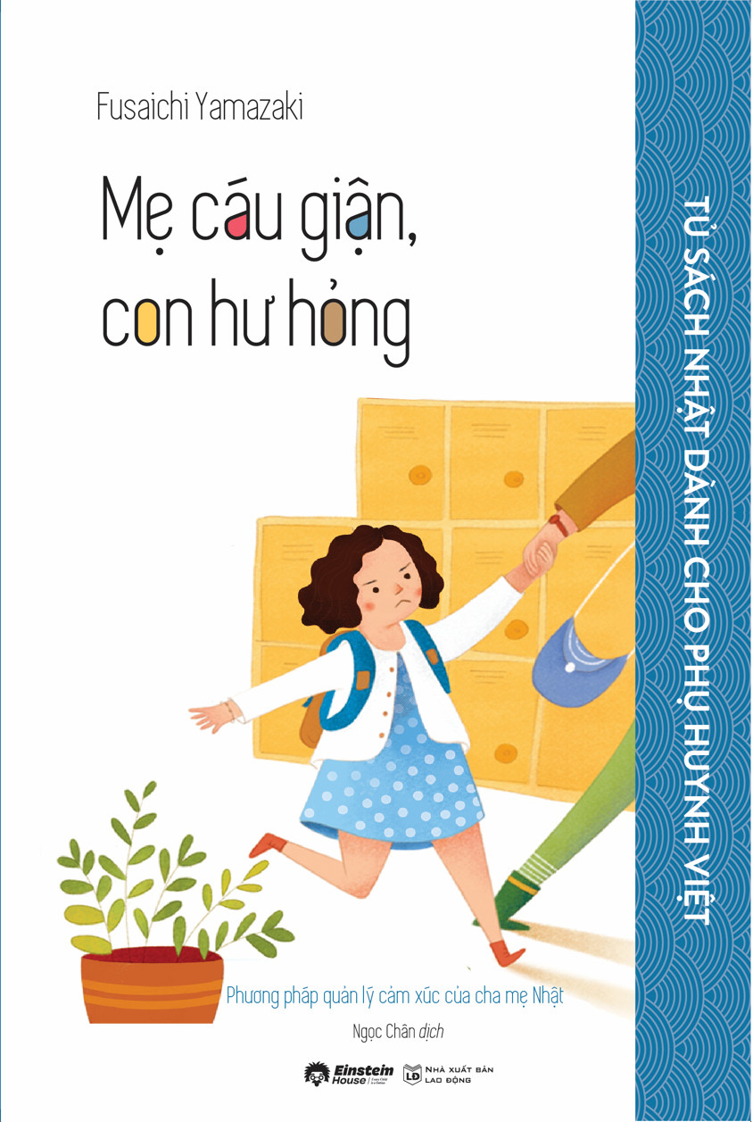 tủ sách nhật dành cho phụ huynh việt - mẹ cáu giận, con hư hỏng - Ảnh 2