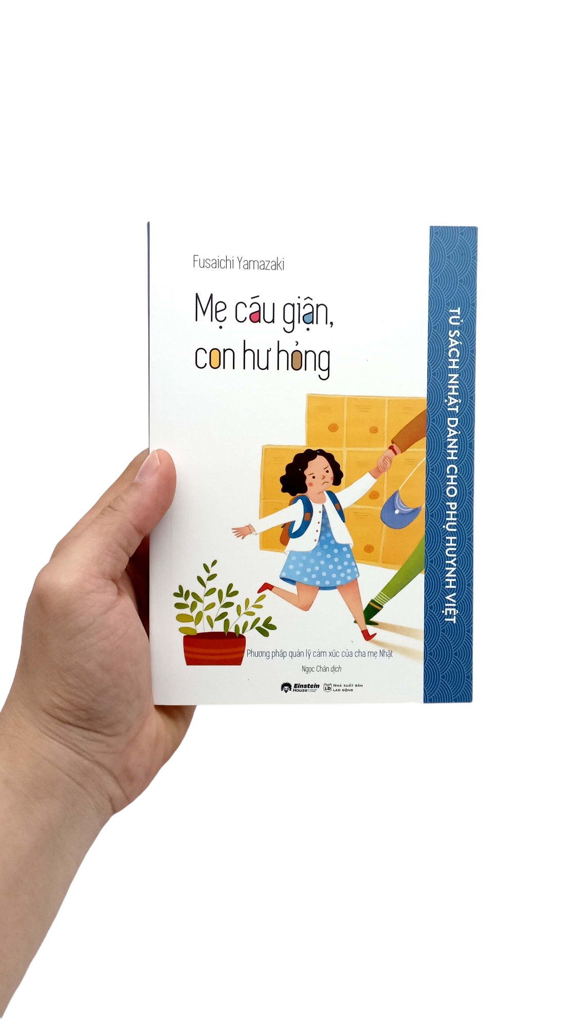 tủ sách nhật dành cho phụ huynh việt - mẹ cáu giận, con hư hỏng - Ảnh 8