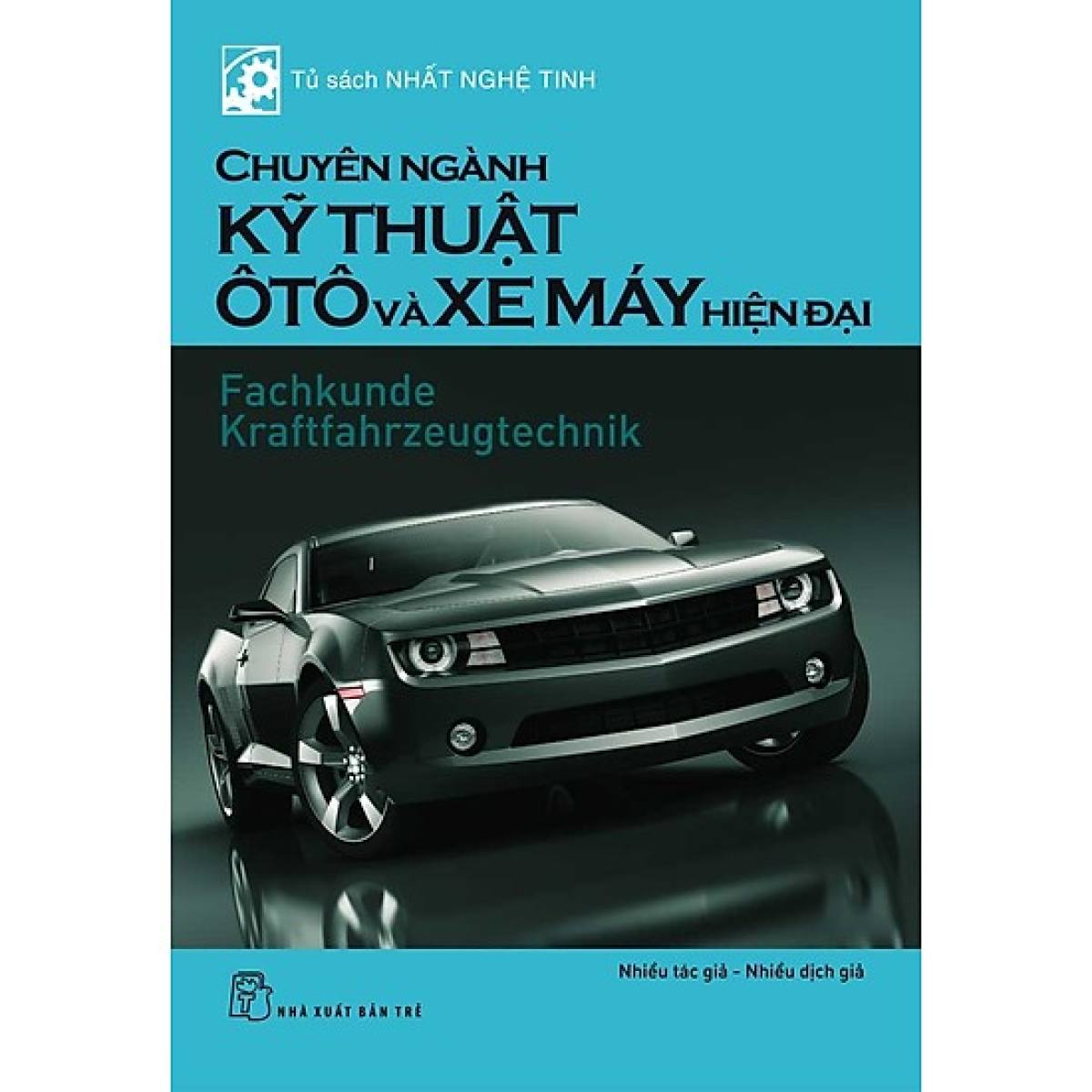 tủ sách nhất nghệ tinh - chuyên ngành kỹ thuật ô tô và xe máy hiện đại (tái bản 2020) - Ảnh 2