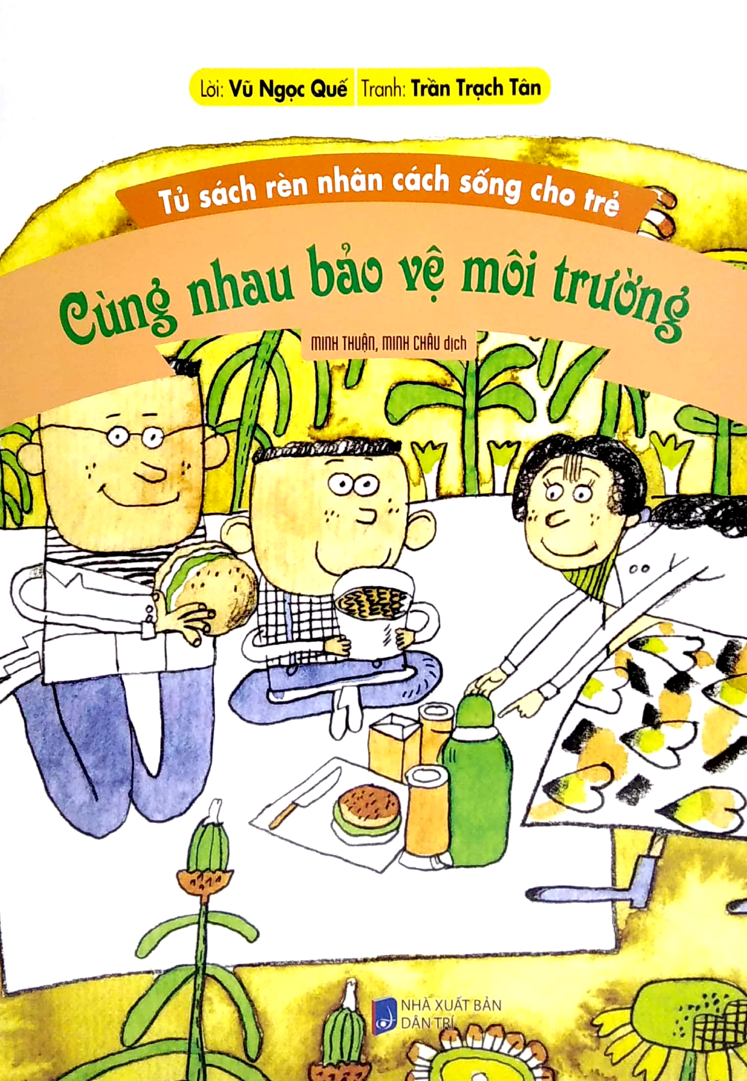 tủ sách rèn nhân cách sống cho trẻ - cùng nhau bảo vệ mội trường (tái bản 2022) - Ảnh 2