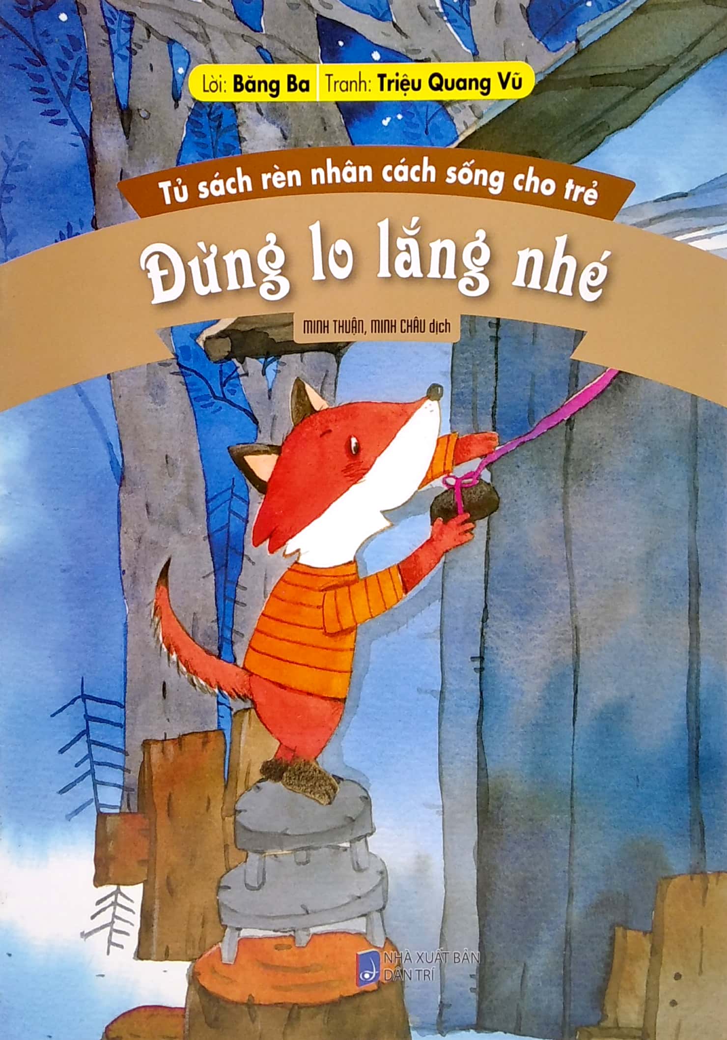 tủ sách rèn nhân cách sống cho trẻ - đừng lo lắng nhé (tái bản 2022) - Ảnh 2