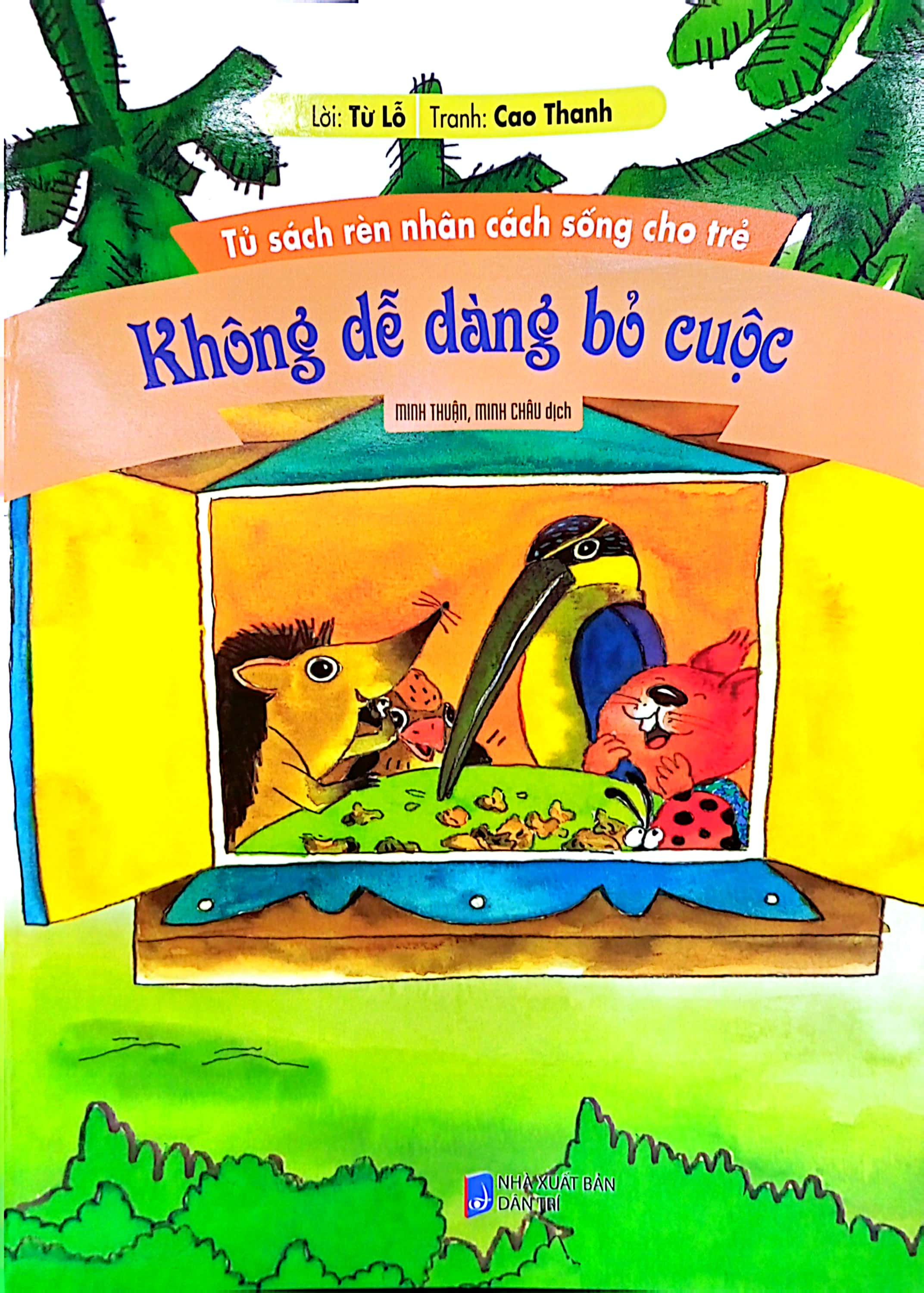 tủ sách rèn nhân cách sống cho trẻ - không dễ dàng bỏ cuộc (tái bản) - Ảnh 2