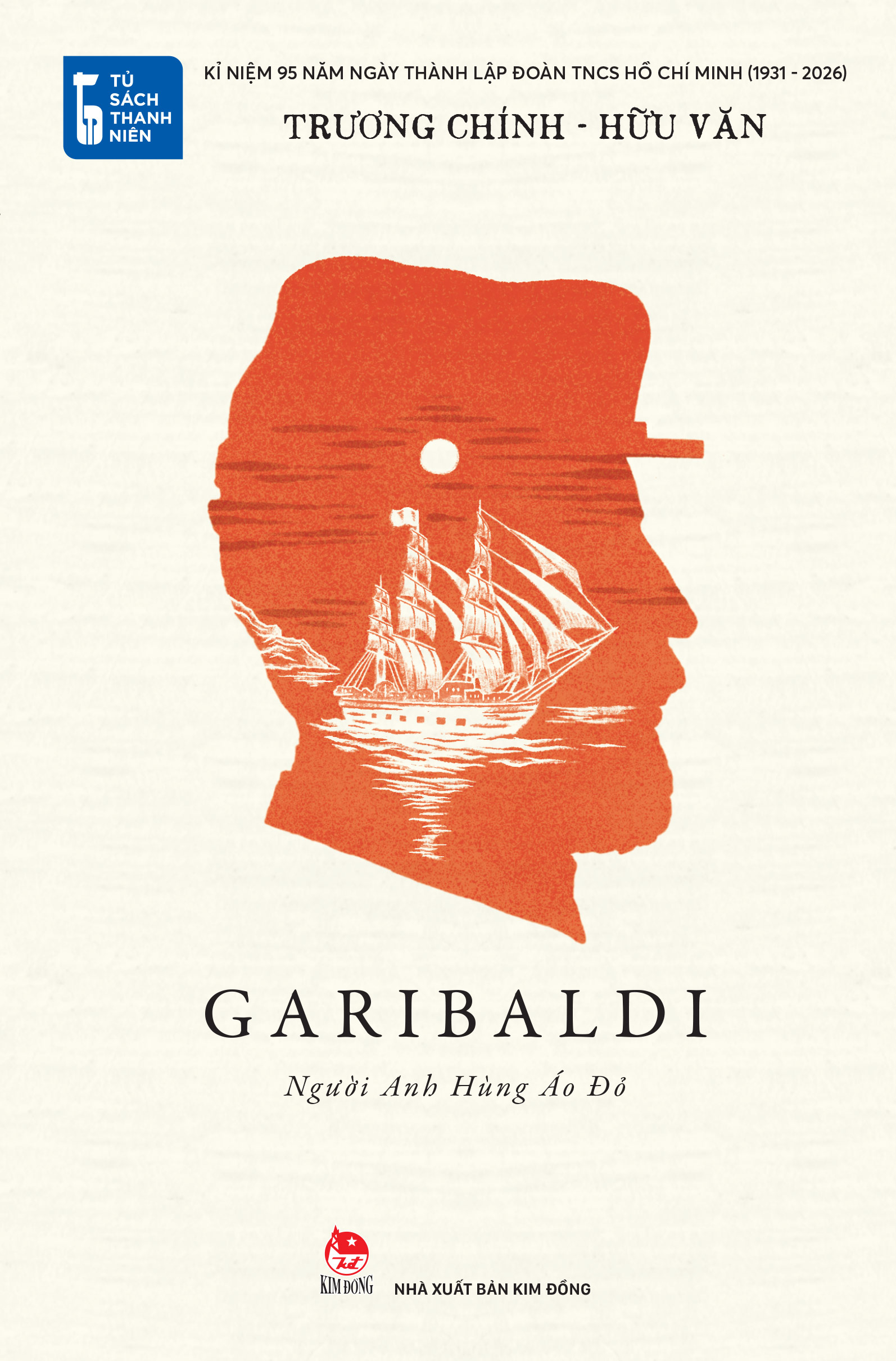 Tủ Sách Thanh Niên - Garibaldi - Người Anh Hùng Áo Đỏ - Ảnh 2