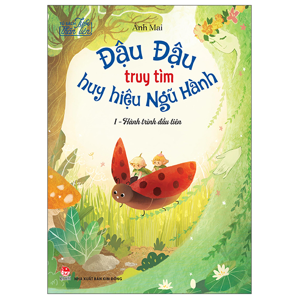 Tủ Sách Tuổi Thần Tiên - Đậu Đậu Truy Tìm Huy Hiệu Ngũ Hành - Tập 1 - Hành Trình Đầu Tiên