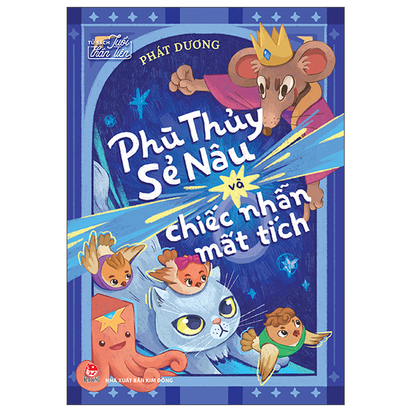 Tủ Sách Tuổi Thần Tiên - Phù Thủy Sẻ Nâu Và Chiếc Nhẫn Mất Tích