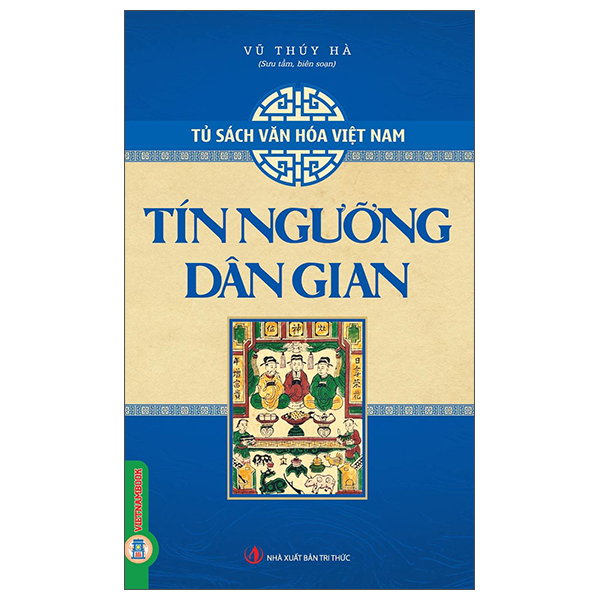 Tủ Sách Văn Hóa Việt Nam - Tín Ngưỡng Dân Gian