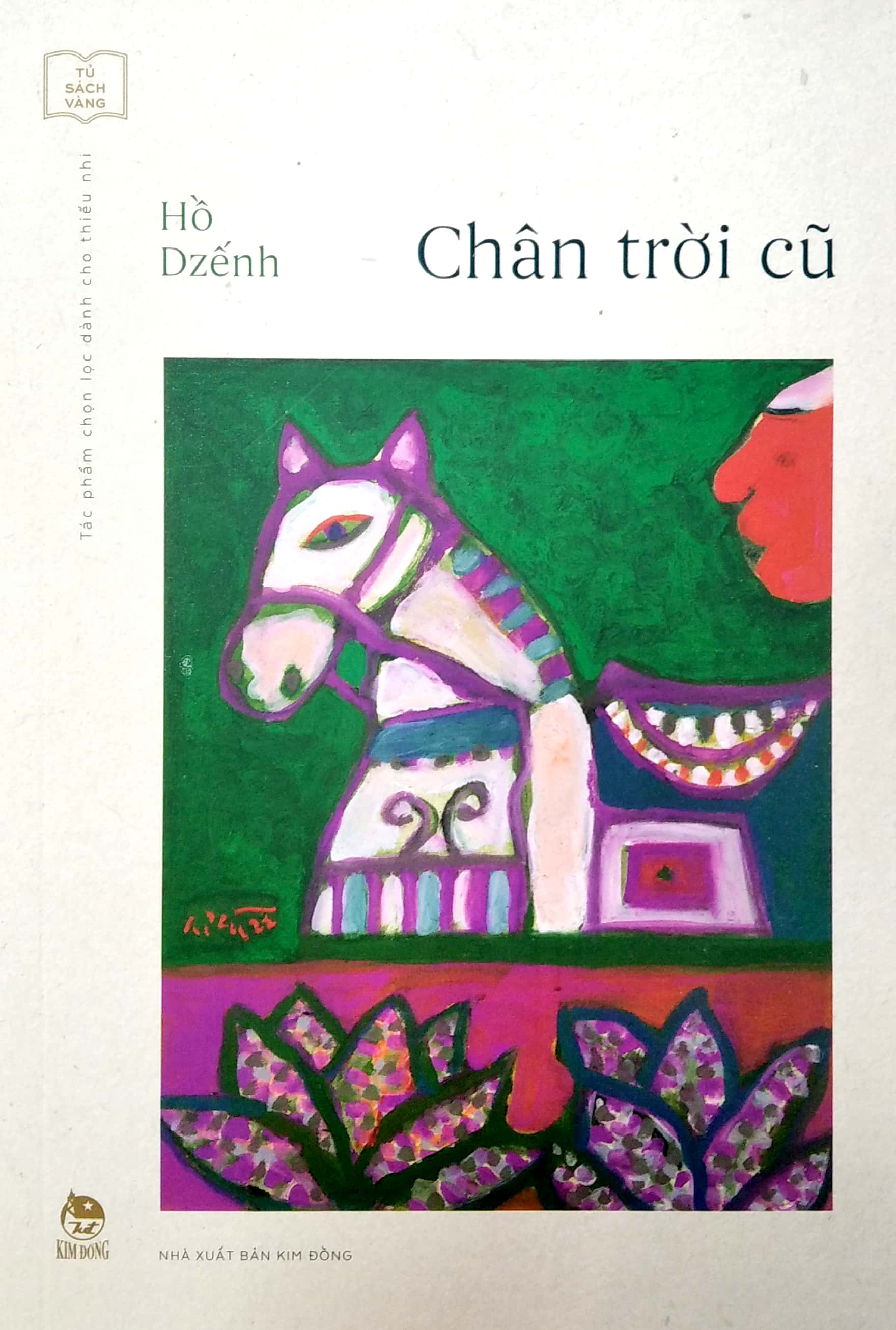 tủ sách vàng - tác phẩm chọn lọc dành cho thiếu nhi - chân trời cũ - Ảnh 2