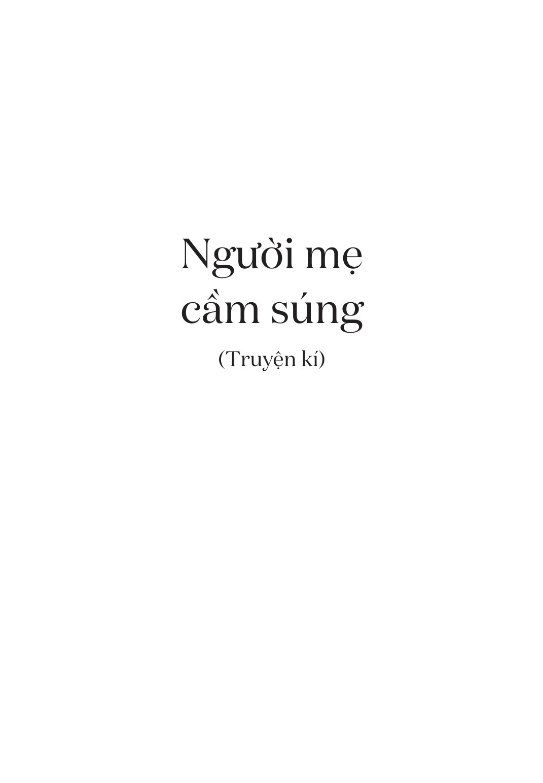 tủ sách vàng - tác phẩm chọn lọc dành cho thiếu nhi - người mẹ cầm súng (tái bản 2023) - Ảnh 3